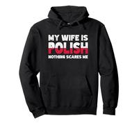 My Wife Is Polish Nothing Scares Me Funny Polish Heritage Pullover Hoodie