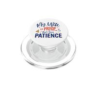 My Wife is Proof That I Have Patience Married Couple Humor PopSockets PopGrip for MagSafe