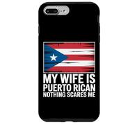 My Wife Is Puerto Rican Nothing Scares Me Funny Puerto Rico Case for iPhone 7 Plus/8 Plus