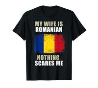 My Wife Is Romanian Nothing Scares Me T-Shirt