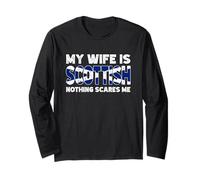 My Wife is Scottish Nothing Scares Me Long Sleeve T-Shirt