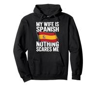 My Wife Is Spanish Nothing Scares Me Flag Pullover Hoodie