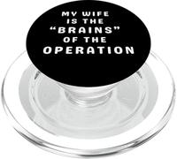 My Wife Is The "Brains" Funny Spouse PopSockets PopGrip for MagSafe