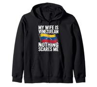 My Wife Is Venezuelan Nothing Scares Me Zip Hoodie