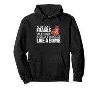My Wife Isnt Fragile Like A Flower She is like a Bomb Pullover Hoodie