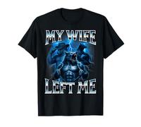 My Wife Left Me Funny Alpha Wolf Meme Dumb Graphic Brain Rot T-Shirt