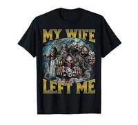 My Wife Left Me T-Shirt