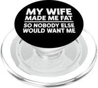 My Wife Made Me Fat Funny Saying Husband Fathers Day Men Dad PopSockets PopGrip for MagSafe