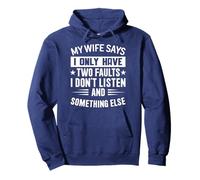 My Wife Says I Have Only Two Mistakes Funny Husband, My wife Pullover Hoodie