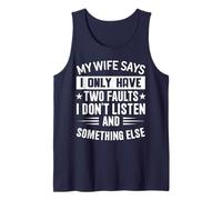 My Wife Says I Have Only Two Mistakes Funny Husband, My wife Tank Top