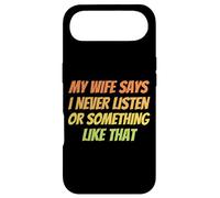 My Wife Says I Never Listen or Something Like That Funny Case for iPhone Air
