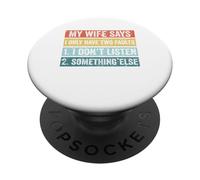My Wife Says I Only Have Two Faults Funny Married Husband PopSockets Adhesive PopGrip