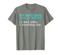 My Wife Says I Only Have Two Faults Funny Sarcastic Husband T-Shirt, Men, Olive Heather, 3X-Large