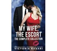 My Wife, The Escort - The Complete Collection