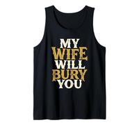 My Wife Will Bury You Funny Husband Marriage Vintage Tank Top