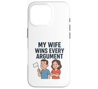 My Wife Wins Every Argument Case for iPhone 16 Pro