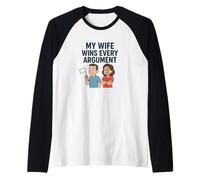 My Wife Wins Every Argument Raglan Baseball Tee