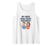 My Wife Wins Every Argument Tank Top