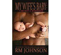My Wife's Baby: I am not a murderer