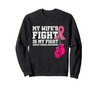 My Wife's Fight Is My Fight Breast Cancer Support Squad Sweatshirt