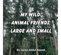 My Wild Animal Friends, Large and Small