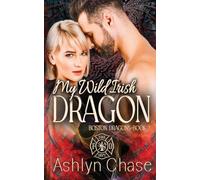 My Wild Irish Dragon