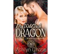 My Wild Irish Dragon (Boston Dragons)