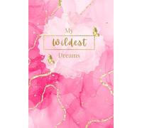 My Wildest Dreams Journal for Teens