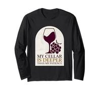 My Wine Cellar is Deeper Than My Patience Long Sleeve T-Shirt