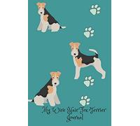 My Wire Hair Fox Terrier Journal: Cute Dog Breed Journal Wide Ruled Lined Paper (Dog Breed Journals)