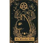 My Witchy Shit: Celestial Journal Blank Lined Notebook