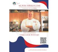 MY WOK THROUGH TIME: A PERSONAL JOURNEY THROUGH CHINESE TECHNIQUES