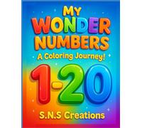 My Wonder Numbers!!: A Colouring Journey