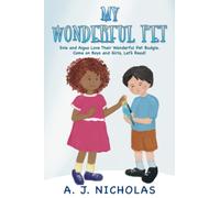 My Wonderful Pet: Evie and Aiguo Love Their Wonderful Pet Budgie. Come on Boys and Girls, Let’s Read!