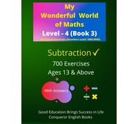 My Wonderful World of Maths - Level 4 (Book 3): 50 Pages of Fun Subtraction Exercises. (My Wonderful World of Maths-Level 4 (Horizontal Exercises))