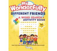 My Wonderfully Different Friends: A Word Search and Activity Book That Helps Children Understand Kids With Special Needs