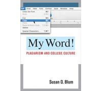My Word!: Plagiarism and College Culture