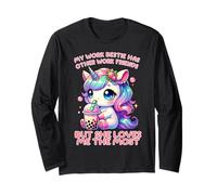 My Work Bestie Has Other Friends But She Loves Me The Most Long Sleeve T-Shirt