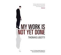 My Work Is Not Yet Done