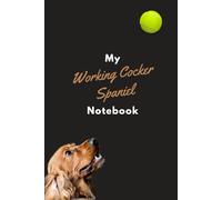 My Working Cocker Spaniel Notebook