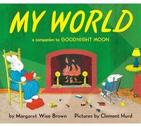 My World Board Book : A Companion to Goodnight Moon