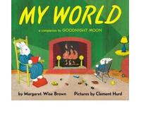 MY WORLD BY (Author)Brown, Margaret Wise[Paperback]Jan-2004