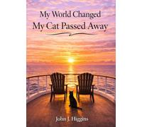 My World Changed My Cat Passed Away (My World Changed Comfort Series)