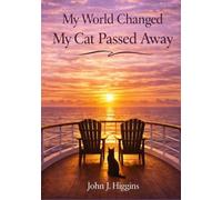 My World Changed My Cat Passed Away (My World Changed Comfort Series)