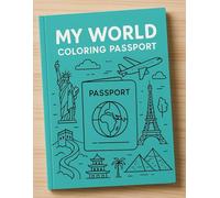 My World Coloring Passport: My World Coloring Passport: Learn About Cultures, Landmarks, and Traditions in This Fun-Filled Passport Activity & Coloring Book for Kids Ages 5-10