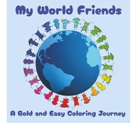 My World Friends - A Bold and Easy Coloring Journey: Big Lines, Bright Cultures - A Coloring Adventure Around the World | Color, Learn, and Travel the ... Styles - A World Tour for Kids Ages 2-10