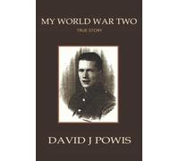 My World War Two: True Story