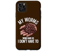 My Worms Work Hard So I Don't Have To Funny Worm Farming Case for iPhone 11 Pro Max