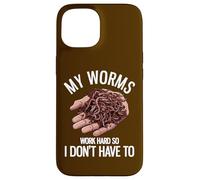 My Worms Work Hard So I Don't Have To Funny Worm Farming Case for iPhone 15