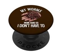 My Worms Work Hard So I Don't Have To Funny Worm Farming PopSockets Adhesive PopGrip